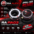 Reference Audio RA-PA3 3.8 Super Bullet Tweeters Pair